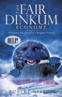 The Fair Dinkum Economy : Changing Direction for a Brighter Future - eBook