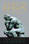 Focus on Reason : A Deist Speaks His Mind - eBook