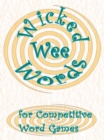 Wicked Wee Words : For Competitive Word Games - eBook