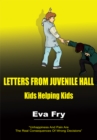 Letters from Juvenile Hall : Kids Helping Kids - eBook