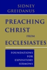 Preaching Christ from Ecclesiastes : Foundations for Expository Sermons - eBook