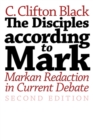 The Disciples according to Mark : Markan Redaction in Current Debate, Second Edition - eBook