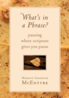 What's in a Phrase? : Pausing Where Scripture Gives You Pause - eBook