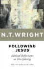 Following Jesus : Biblical Reflections on Discipleship - eBook