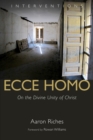 Ecce Homo : On the Divine Unity of Christ - eBook