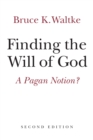 Finding the Will of God : A Pagan Notion? - eBook
