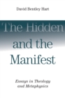The Hidden and the Manifest : Essays in Theology and Metaphysics - eBook