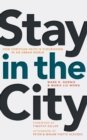 Stay in the City : How Christian Faith Is Flourishing in an Urban World - eBook