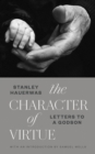 The Character of Virtue : Letters to a Godson - eBook