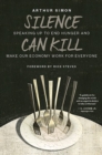 Silence Can Kill : Speaking Up to End Hunger and Make Our Economy Work for Everyone - eBook