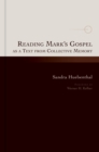 Reading Mark's Gospel as a Text from Collective Memory - eBook