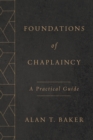 Foundations of Chaplaincy : A Practical Guide - eBook