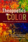 Theopoetics in Color : Embodied Approaches in Theological Discourse - eBook