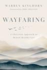 Wayfaring : A Christian Approach to Mental Health Care - eBook