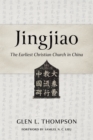 Jingjiao : The Earliest Christian Church in China - eBook