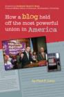 How a Blog Held Off the Most Powerful Union in America - eBook