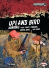 Upland Bird Hunting : Wild Turkey, Pheasant, Grouse, Quail, and More - eBook