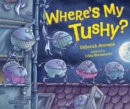 Where's My Tushy? - eBook