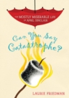 Can You Say Catastrophe? - eBook