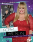 Rebel Wilson : From Stand-Up Laughs to Box-Office Smash - eBook