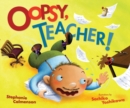 Oopsy, Teacher! - eBook
