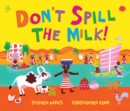 Don't Spill the Milk! - eBook