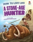 How to Live Like a Stone-Age Hunter - eBook