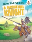 How to Live Like a Medieval Knight - eBook