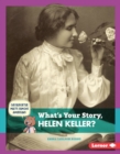What's Your Story, Helen Keller? - eBook