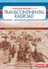 A Timeline History of the Transcontinental Railroad - eBook