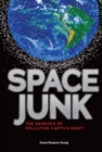 Space Junk : The Dangers of Polluting Earth's Orbit - eBook