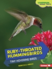 Ruby-Throated Hummingbirds : Tiny Hovering Birds - eBook