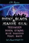 Ricky Black & Jeanne Silk: Teenager Rock Stars: Blue Diamond Pearl Band : Let's Rock N Roll !!!! - eBook