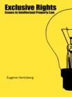 Exclusive Rights : Issues in Intellectual Property Law - eBook