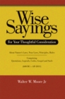 Wise Sayings : For Your Thoughtful Consideration - eBook