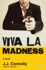 Viva La Madness : A Novel - eBook