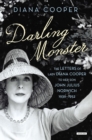 Darling Monster : The Letters of Lady Diana Cooper to Son John Julius Norwich, 1939-1952 - eBook