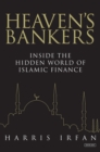 Heaven's Bankers : Inside the Hidden World of Islamic Finance - eBook