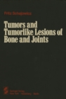 Tumors and Tumorlike Lesions of Bone and Joints - eBook