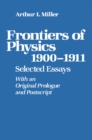Frontiers of Physics: 1900-1911 : Selected Essays - eBook