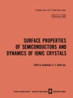 Surface Properties of Semiconductors and Dynamics of Ionic Crystals - eBook