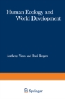 Human Ecology and World Development : Proceedings of a Symposium organised jointly by the Commonwealth Human Ecology Council and the Huddersfield Polytechnic, held in Huddersfield, Yorkshire, England - eBook