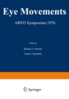 Eye Movements : ARVO Symposium 1976 - eBook