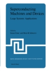 Superconducting Machines and Devices : Large Systems Applications - eBook