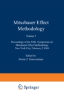 Mossbauer Effect Methodology : Proceedings of the Fifth Symposium on Mossbauer Effect Methodology New York City, February 2, 1969 - eBook