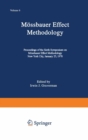 Mossbauer Effect Methodology : Volume 6 Proceedings of the Sixth Symposium on Mossbauer Effect Methodology New York City, January 25, 1970 - eBook