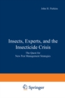Insects, Experts, and the Insecticide Crisis : The Quest for New Pest Management Strategies - eBook