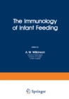 The Immunology of Infant Feeding - eBook
