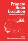 Primate Brain Evolution : Methods and Concepts - eBook