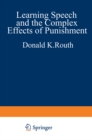 Learning, Speech, and the Complex Effects of Punishment : Essays Honoring George J. Wischner - eBook